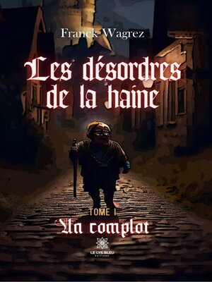 cover image of Les désordres de la haine--Tome 1